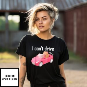 I Can’T Drive Hamster T-Shirt