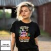 I Don’T Care How Hot It Gets Summer Is Still Better Than Winter T-Shirt