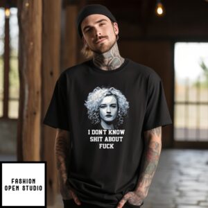 I Don’T Know Shit About Fuck T-Shirt