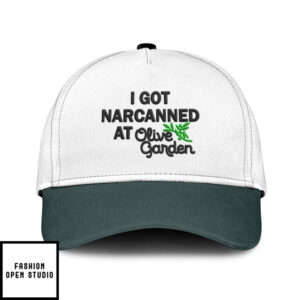 I Got Narcanned At Olive Garden Hat