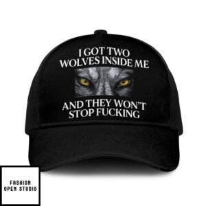 I Got Two Wolves Inside Me And They Won’T Stop Fucking Trucker Cap