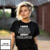 I Have Mixed Drinks About Feelings New T-Shirt