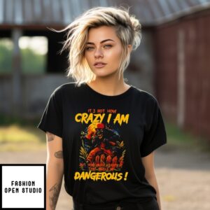 It’S Not How Crazy I Am But How Much I Enjoy It That Makes Me Dangerous Wolf Halloween T-Shirt