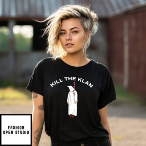 Kill The Klan Hot T-Shirt