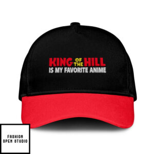 King Of The Hill Is My Favorite Anime Hat