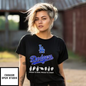 La Dodgers Proud To Sign Proud To Cheer Hand Sign T-Shirt