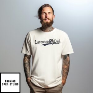 Lacrosse Dad Father’S Day T-Shirt