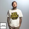 Leo Logic If You Got It Flaunt It T-Shirt