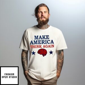 Make America Think Again Brain T-Shirt