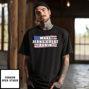 Make Jeans Great Again T-Shirt