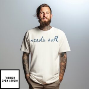 Needs Salt Letter T-Shirt