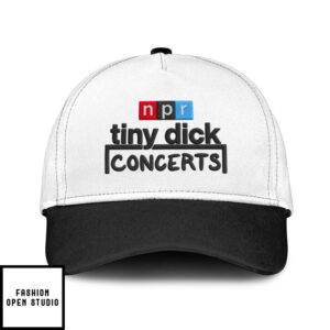 Npr Tiny Dick Concerts Hat