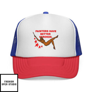 Painters Have Better Strokes Trucker Cap