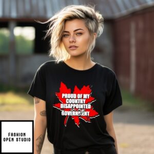 Proud Of My Country Disappointed In My Government Canada T-Shirt