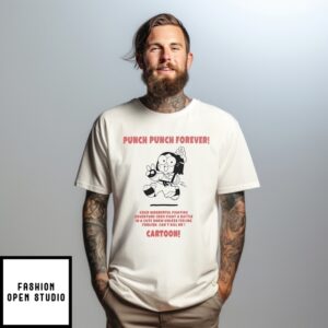Punch Punch Forever Cartoon T-Shirt