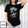 Remember To Diet And Exercise Gym Rat For Life Halloween T-Shirt