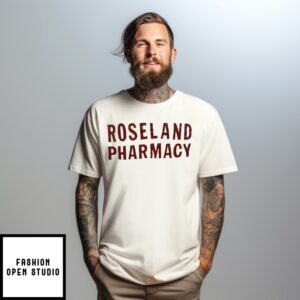 Rose Land Pharmacy T-Shirt