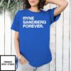 Ryne Sandberg Forever T-Shirt