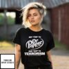 Say Yes To Dr Pepper And No To Terrorism T-Shirt