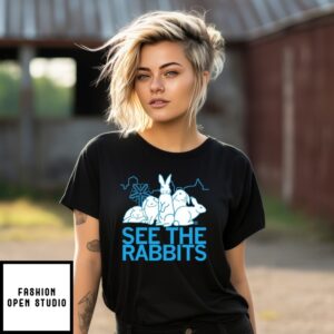 See The Rabbits T-Shirt