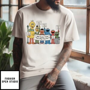 Sesame Street Pbs Teaches Truth That’S Why They Fear It T-Shirt