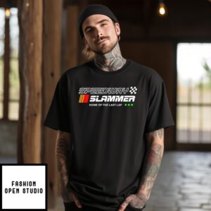 Speedway Slammer Home Of The Last Lap T-Shirt