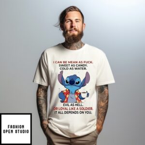 Stitch I Can Be Mean As Fuck Sweet As Candy Cold As Water Evil As Hell T-Shirt