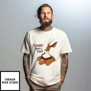 Tender Love And Care Food T-Shirt