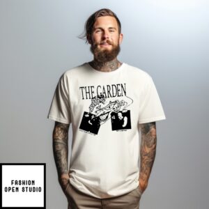 The Garden What Else Could I Be T-Shirts