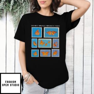 The Only Orange Monarch I Want Butterfly 2025 T-Shirt