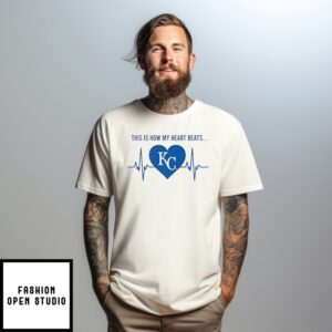 This Is How My Heart Beats Kansas City Royals T-Shirt