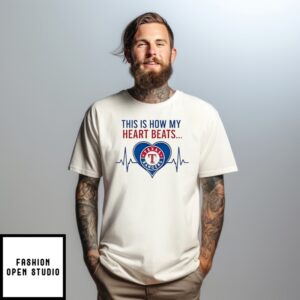 This Is How My Heart Beats Texas Rangers T-Shirt