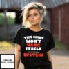 This T-Shirt Won’T Hang Itself And Neither Did Epstein Text T-Shirt