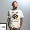 Tiger I Don’T Have An Attitude Problem You Have A Problem With My Attitude T-Shirt