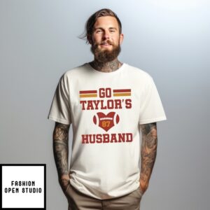 Travis Kelce Go Taylor’S Husband T-Shirt