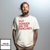 Tyler Perkins Put Hunger On The Sidelines T-Shirt