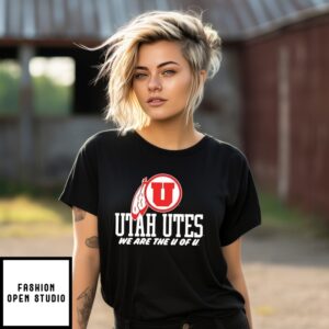 Utah Utes We Are The U Of U T-Shirt
