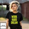 Work Hard Dream Labour Day 2025 T-Shirt