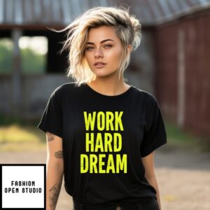 Work Hard Dream Labour Day 2025 T-Shirt