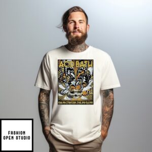 08-28-2025 Los Angeles Ca Tour Acid Bath T-Shirt