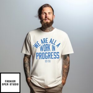Afsp We Are All A Work In Progress T-Shirt