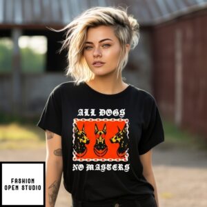 All Dogs No Masters Laser Eye T-Shirt