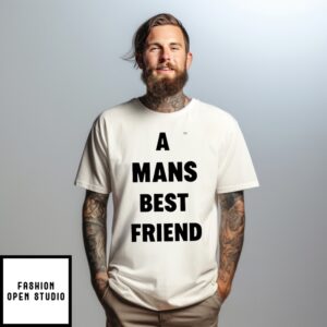 Anabelle A Mans Best Friend T-Shirt