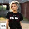 Anti Trump 86 47 T-Shirt