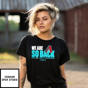 Arizona Diamondbacks 2025 Nl West Division Title So Back Champions T-Shirt