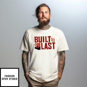 Arizona Football Built To Last T-Shirt