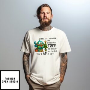 Bird Gonna Go Lay Under The Christmas Tree To Remind My Family That I Am A Gift T-Shirt