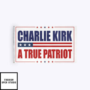 Charlie Kirk A True Patriot Wall Flag