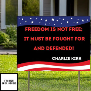 Charlie Kirk Freedom Yard Sign, Patriotic American Political Sign