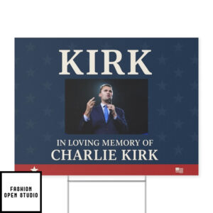 Charlie Kirk Memorial Yard Sign
